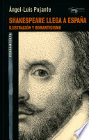 Shakespeare llega a España : Ilustración y Romanticismo /
