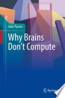 Why Brains Don't Compute /