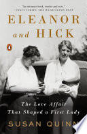 Eleanor and Hick : the love affair that shaped a First Lady /