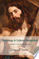 CHRISTOLOGY IN CULTURAL PERSPECTIVE; MARKING OUT THE HORIZONS