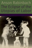 The eclipse of the utopias of labor /