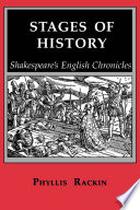 Stages of history : Shakespeare's English chronicles /