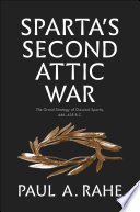 Spartas second Attic war : the grand strategy of classical Sparta, 446-418 B.C. /