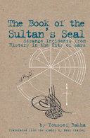The book of the Sultan's seal : strange incidents from history in the city of Mars /