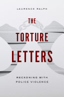 The torture letters : reckoning with police violence /