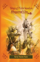 Songs of praise based on the Bhagvad Gita /