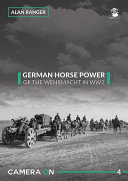 German horse power : horse drawn elements of the German army /