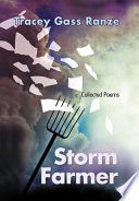 Storm farmer : collected poems /