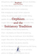 Orphism and the initiatory tradition /