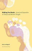 Walking two roads : accord and separation in Chinese and Western thought /