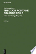 Theodor Fontane Bibliographie : Werk und Forschung /