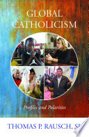 Global Catholicism : profiles & polarities /