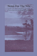 Notes for the Nile : together with a metrical rendering of the hymns of ancient Egypt and of the Precepts of Ptah-hotep /