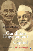 Gandhian engagement with capital perspectives of J.C. Kumarappa /