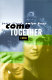 Come together : a novel /