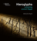 Hieroglyphs : unlocking ancient egypt /