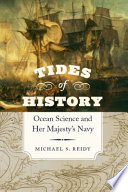 Tides of history : ocean science and Her Majesty's Navy /