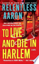 To live and die in Harlem /