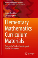 Elementary Mathematics Curriculum Materials : Designs for Student Learning and Teacher Enactment /