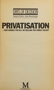 Privatisation : --fair shares for all or selling the family silver? /
