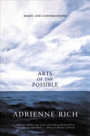 Arts of the possible : essays and conversations /