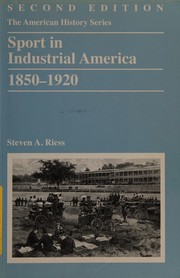 Sport in industrial America, 1850-1920 /
