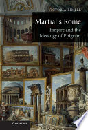 Martial's Rome : empire and the ideology of epigram /