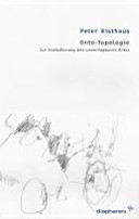 Onto-Topologie : zur Ent�ausserung des unverf�ugbaren Ortes ; von Martin Heidegger zu Jacques Derrida und jenseits /