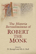The Historia Iherosolimitana of Robert the Monk /