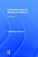 Federalism and the Making of America /