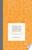 The political economy of the Egyptian revolution : Mubarak, economic reforms and failed hegemony /