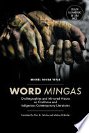 Word mingas oralitegraphies and mirrored visions on oralitures and indigenous contemporary literatures /