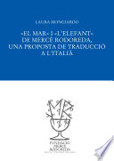 "El mar" i "L'elephant" de Mercè Rodoreda, una proposta de traduccio a l'italià /