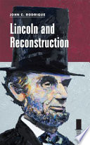 Lincoln and reconstruction /