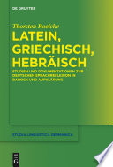 Latein, Griechisch, Hebräisch : Studien und Dokumentationen zur deutschen Sprachreflexion in Barock und Aufklärung /