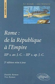 Rome de la République à l'Empire : IIIe s. av. J.-C.-IIIe s. ap. J.-C. /