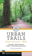 Urban trails : Vancouver, WA : Longview, Battle Ground, Camas, Yacolt Burn State Forest /