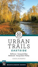Urban trails Bellevue, Issaquah Alps, Redmond , Snoqualmie Valley /