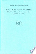 Sacred law in the Holy City : the Khedival challenge to the Ottomans as seen from Jerusalem, 1829-1841 /