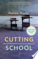 Cutting school : privatization, segregation, and the end of public education /