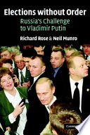 Elections without order : Russia's challenge to Vladimir Putin /