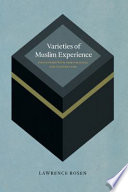 Varieties of Muslim experience : encounters with Arab political and cultural life /