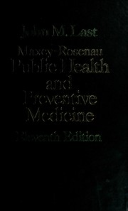 Maxcy-Rosenau public health and preventive medicine /