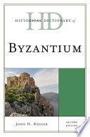Historical dictionary of Byzantium /