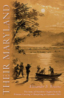 Their Maryland : the Army of Northern Virginia from the Potomac Crossing to Sharpsburg in September 1862 /