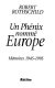 Un phénix nommé Europe : mémoires, 1945-1995 /