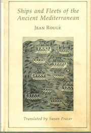 Ships and fleets of the ancient Mediterranean /