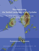 Reconstructing the settled landscape of the Cyclades : the islands of Paros and Naxos during the Late Antique and Early Byzantine centuries /
