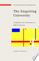 The enquiring university : compliance and contestation in higher education /