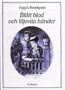 Blått blod och liljevita händer : en etnologisk studie av aristokratiska kvinnor 1850-1900 /